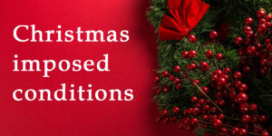 Christmas imposed conditions