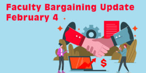 Faculty Bargaining Update February 4