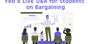 Feb 8 LIVE Q&A for Students on Bargaining